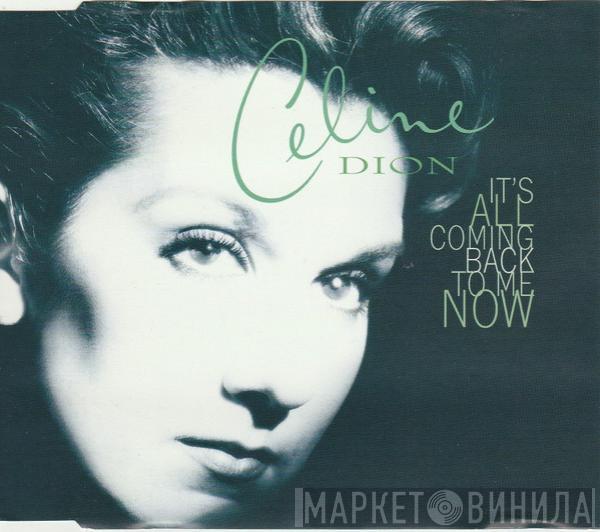  Céline Dion  - It's All Coming Back To Me Now