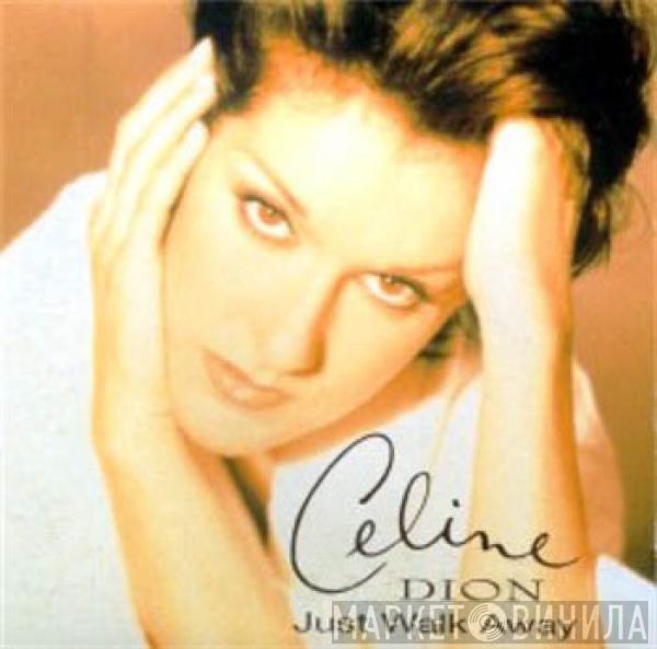 Céline Dion - Just Walk Away