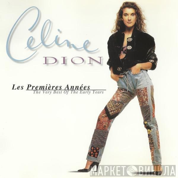 Céline Dion - Les Premières Années (The Very Best Of The Early Years)