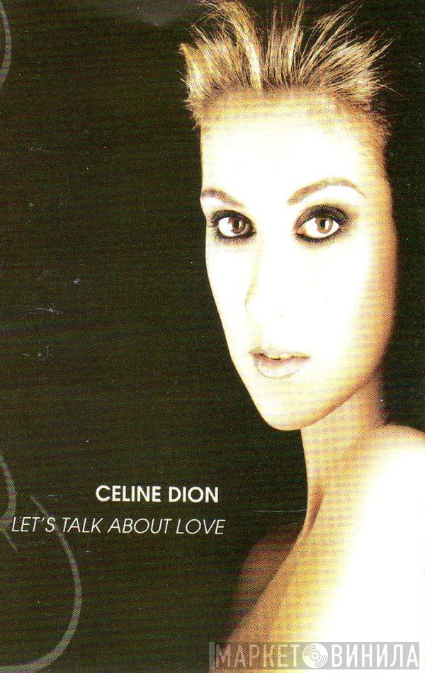  Céline Dion  - Let's Talk About Love