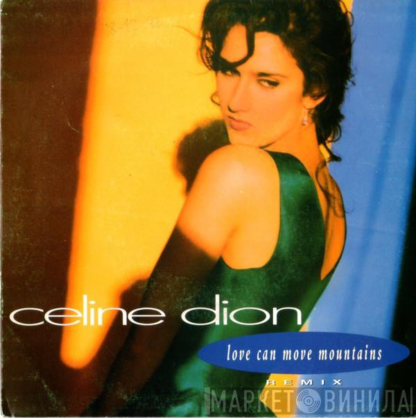 Céline Dion - Love Can Move Mountains (Remix)