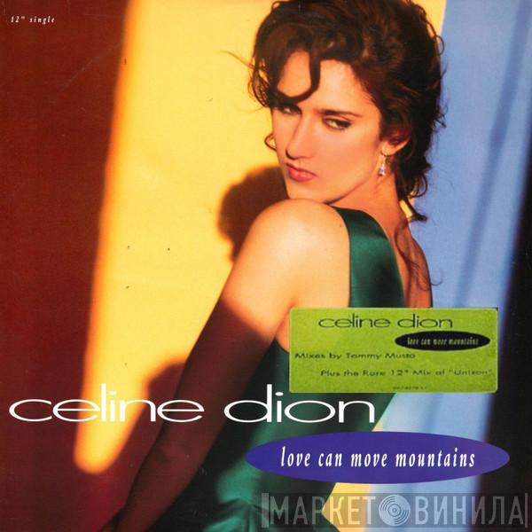  Céline Dion  - Love Can Move Mountains