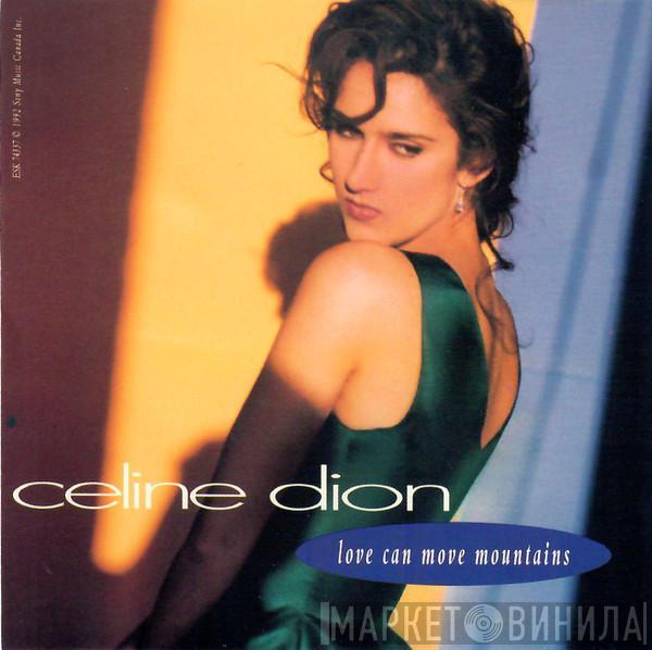  Céline Dion  - Love Can Move Mountains