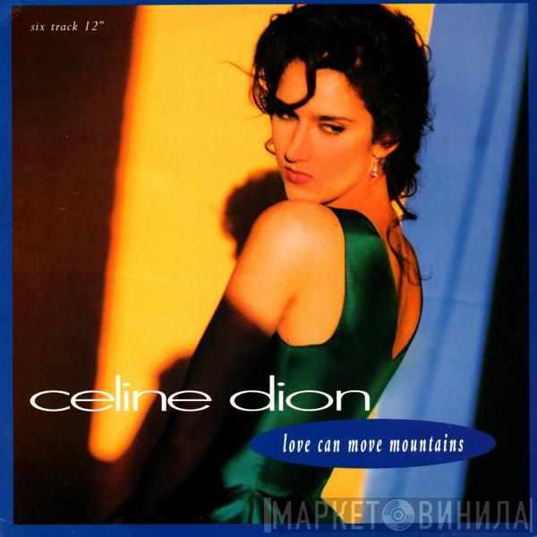  Céline Dion  - Love Can Move Mountains