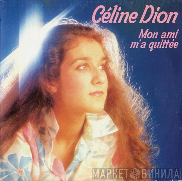 Céline Dion - Mon Ami M'a Quittée