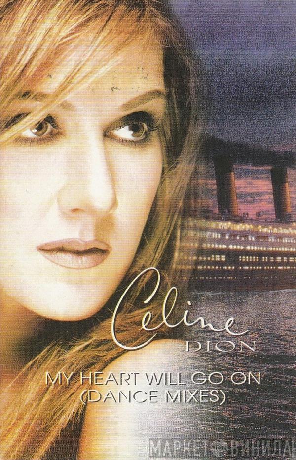  Céline Dion  - My Heart Will Go On (Dance Mixes)
