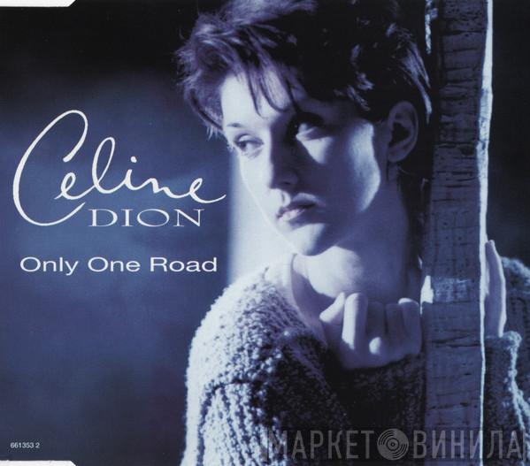  Céline Dion  - Only One Road