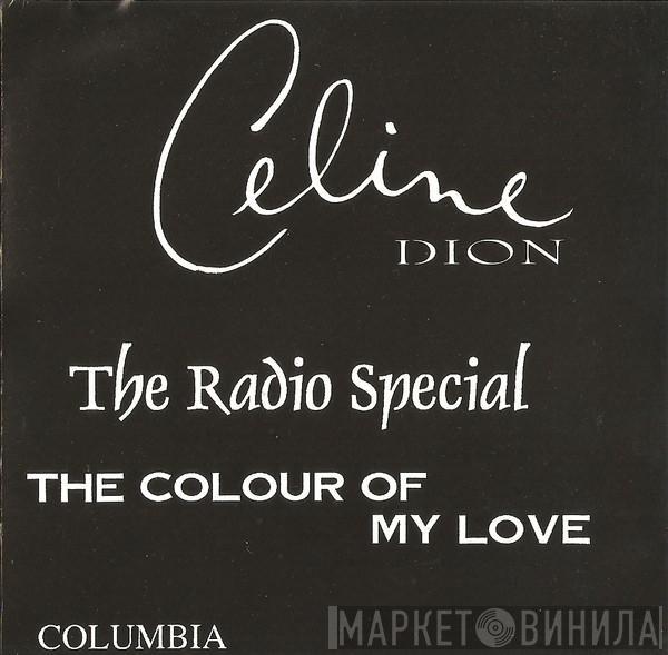  Céline Dion  - The Colour Of My Love (The Radio Special)