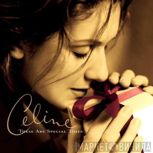  Céline Dion  - These Are Special Times