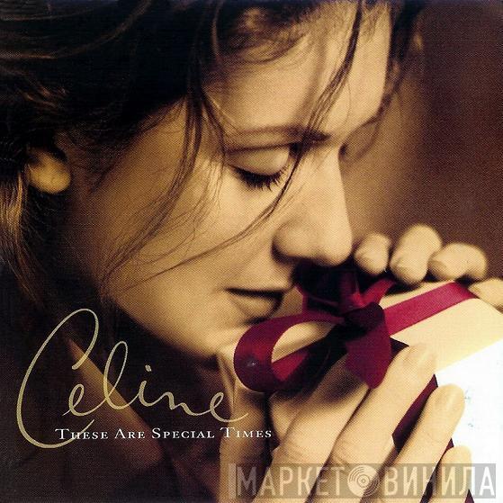  Céline Dion  - These Are Special Times