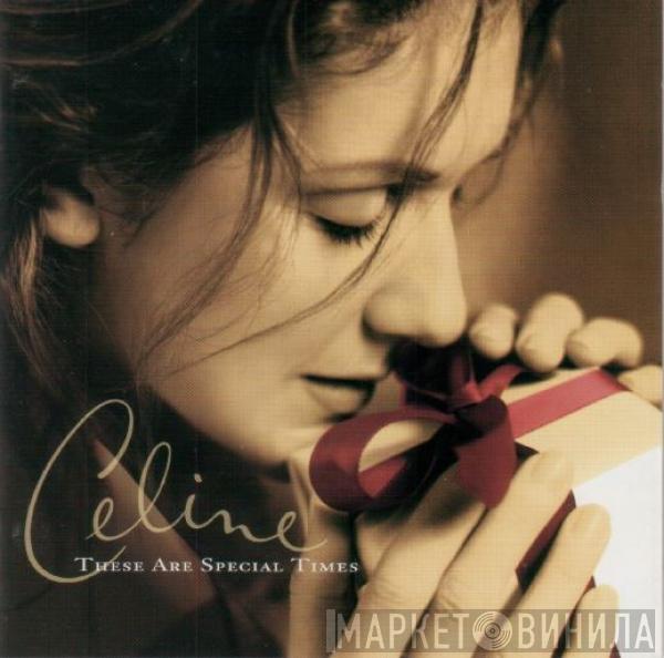  Céline Dion  - These Are Special Times