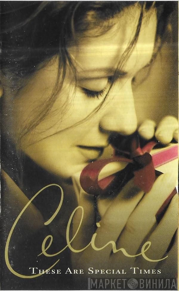  Céline Dion  - These Are Special Times