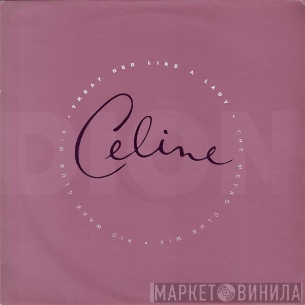 Céline Dion - Treat Her Like A Lady