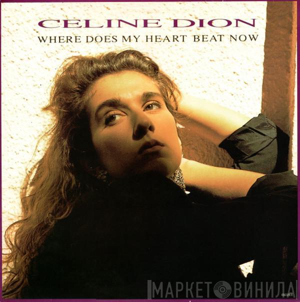 Céline Dion - Where Does My Heart Beat Now