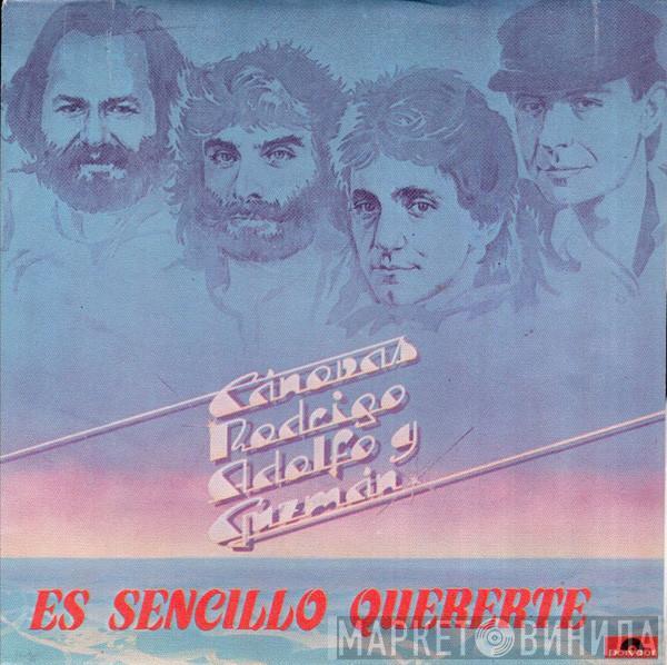 Cánovas, Rodrigo, Adolfo Y Guzmán - Es Sencillo Quererte