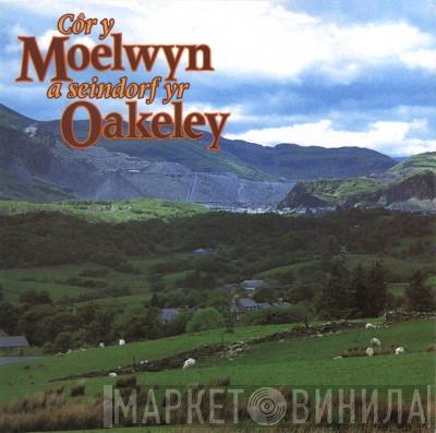 Côr Meibion Y Moelwyn, Seindorf Yr Oakeley - Côr y Moelwyn A Seindorf Yr Oakeley
