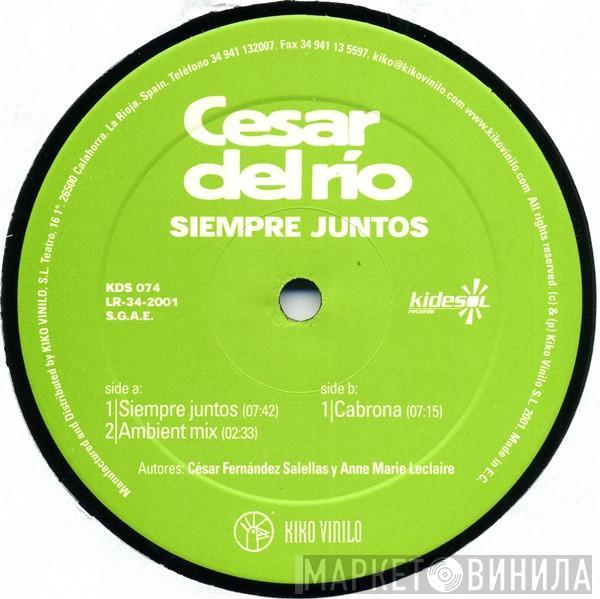 César Del Rio - Siempre Juntos