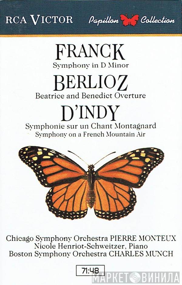 César Franck, Hector Berlioz, Vincent d'Indy, The Chicago Symphony Orchestra, Pierre Monteux, Nicole Henriot-Schweitzer, Boston Symphony Orchestra, Charles Munch - Symphony In D Minor / Beatrice And Benedict Overture / Symphonie Sur Un Chant Montagnard = Symphony On A French Mountain Air