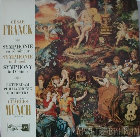César Franck, Rotterdams Philharmonisch Orkest, Charles Munch - Symphonie En Ré Mineur / Symphonie In d-moll / Symphony In D Minor