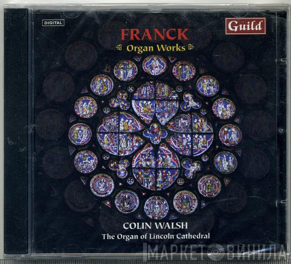 César Franck, Colin Walsh - Organ Works