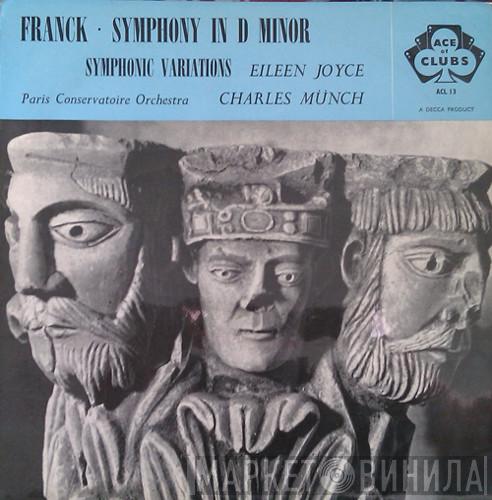 César Franck, Orchestre De La Société Des Concerts Du Conservatoire, Charles Munch, Eileen Joyce - Symphony In D Minor - Symphonic Variations