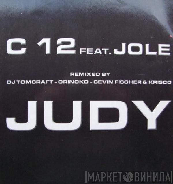 C12, Jole - Judy