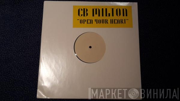 CB Milton - Open Your Heart