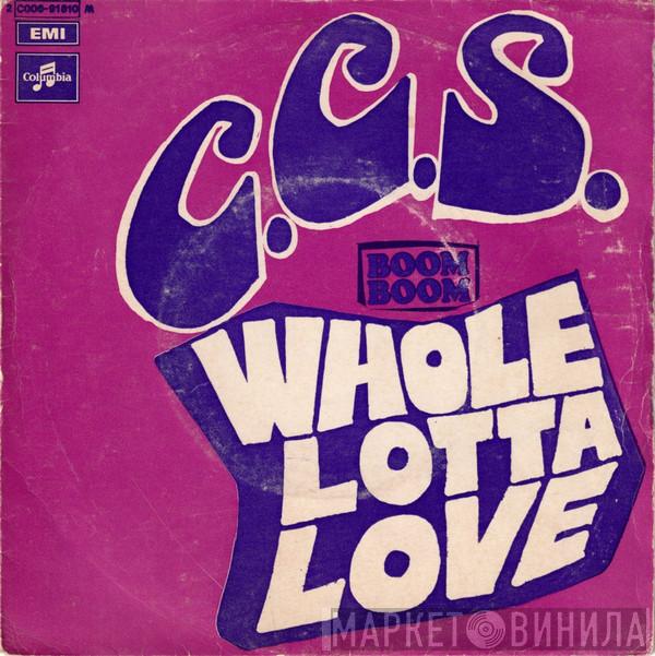  CCS  - Whole Lotta Love / Boom Boom