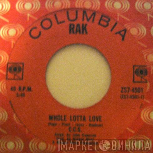  CCS  - Whole Lotta Love