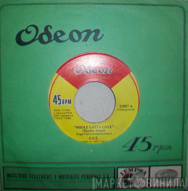  CCS  - Whole Lotta Love