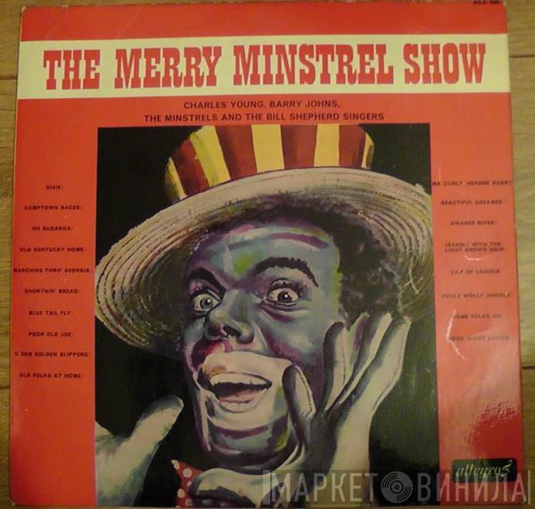 CHARLES YOUNG, Barry Johns, The Minstrels, The Bill Shepherd Singers - The Merry Minstrel Show