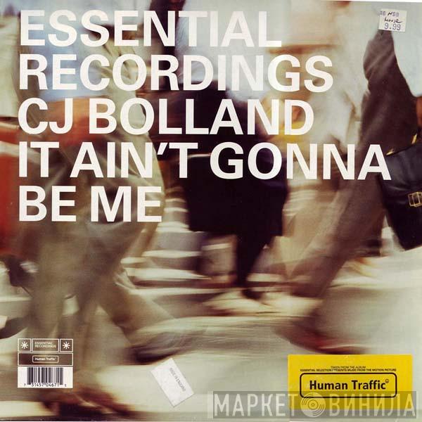  CJ Bolland  - It Ain't Gonna Be Me