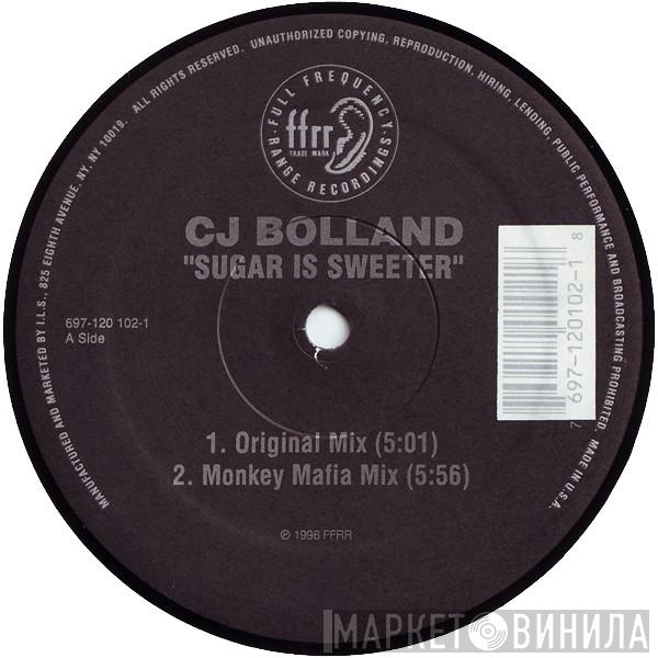 CJ Bolland - Sugar Is Sweeter