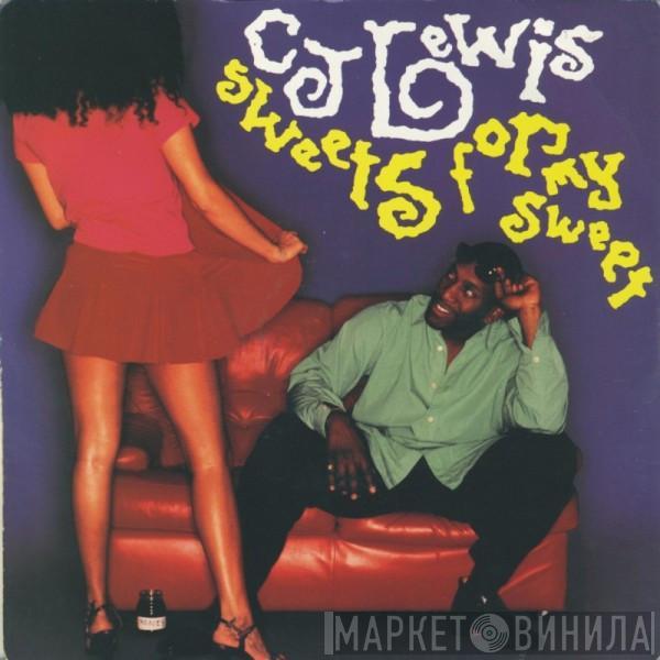 CJ Lewis - Sweets For My Sweet