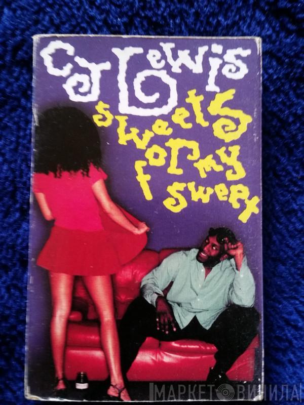 CJ Lewis - Sweets For My Sweet