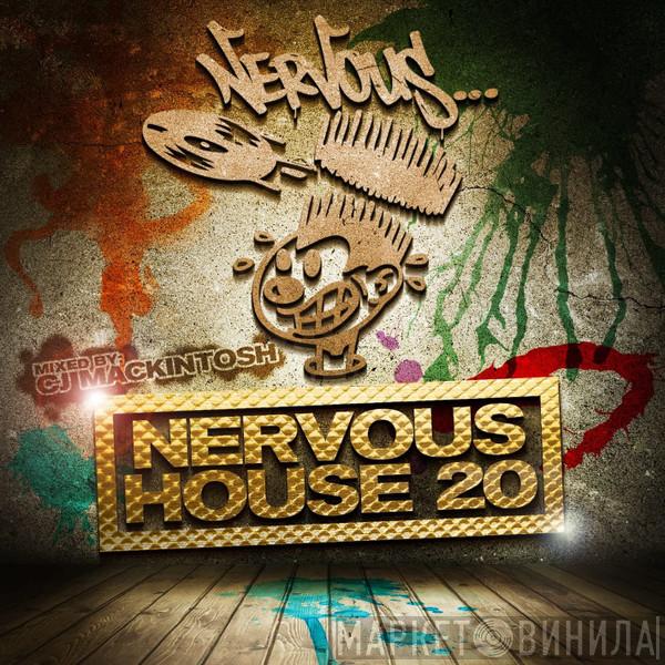 CJ Mackintosh - Nervous House 20