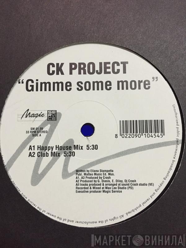 CK Project - Gimme Some More