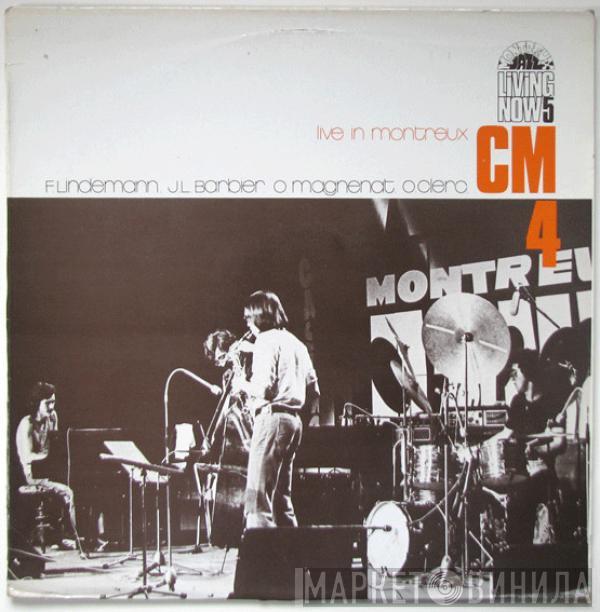 CM4, François Lindemann, Jean-Luc Barbier, Olivier Magnenat, Olivier Clerc - Live In Montreux 75