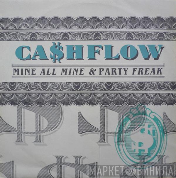 Ca$hflow - Mine All Mine / Party Freak