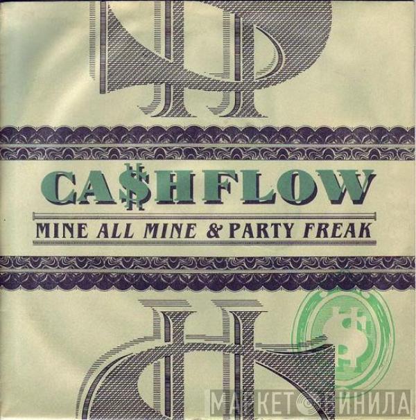 Ca$hflow - Mine All Mine / Party Freak