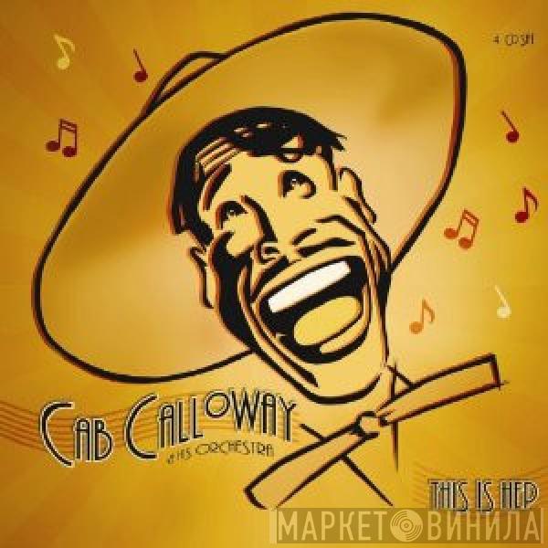 Cab Calloway And His Orchestra - This Is Hep