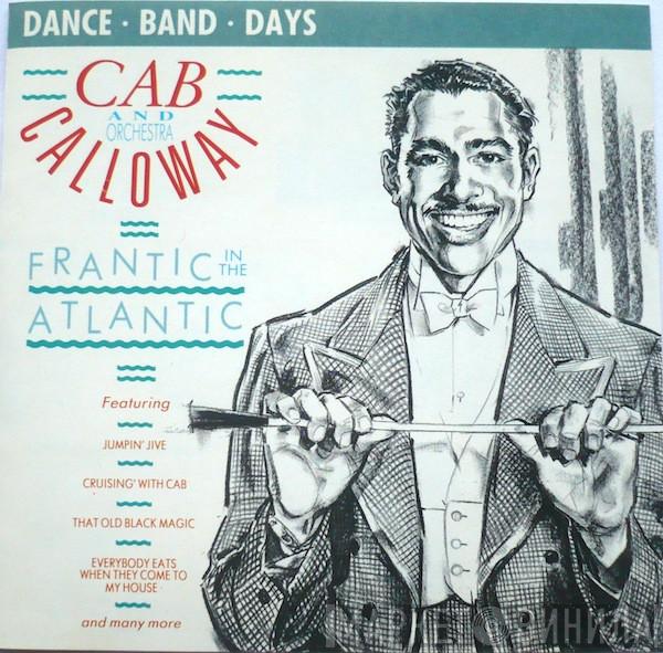 Cab Calloway And The Cabbaliers - Frantic In The Atlantic
