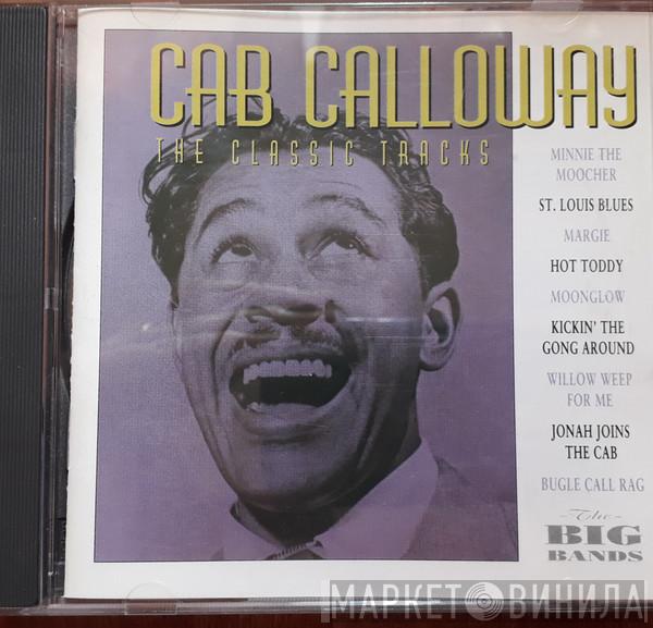 Cab Calloway - The Classic Tracks