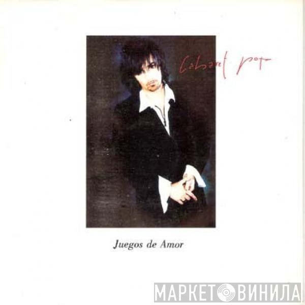 Cabaret Pop - Juegos De Amor