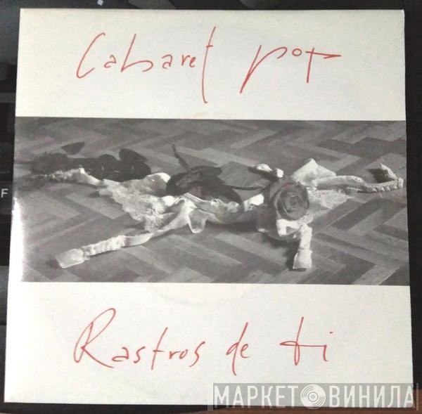 Cabaret Pop - Rastros De Ti