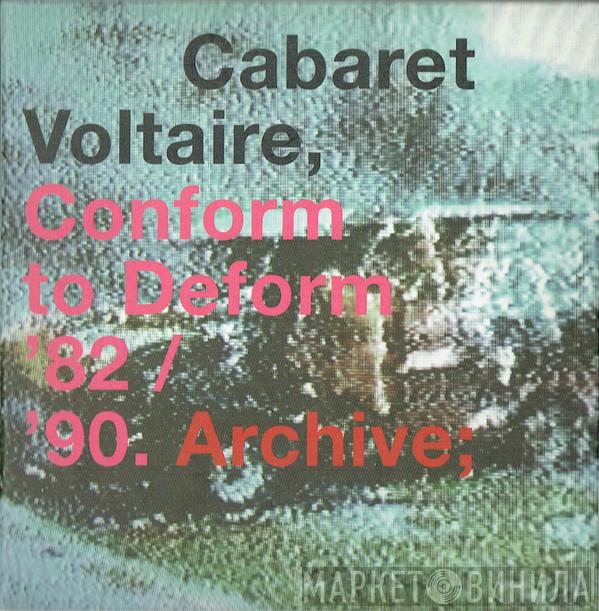Cabaret Voltaire - Conform To Deform '82 / '90. Archive;