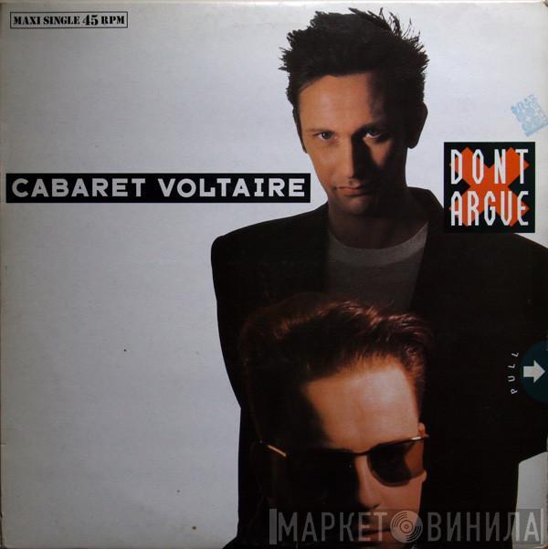  Cabaret Voltaire  - Don't Argue