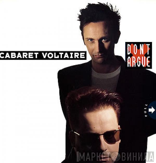  Cabaret Voltaire  - Don't Argue