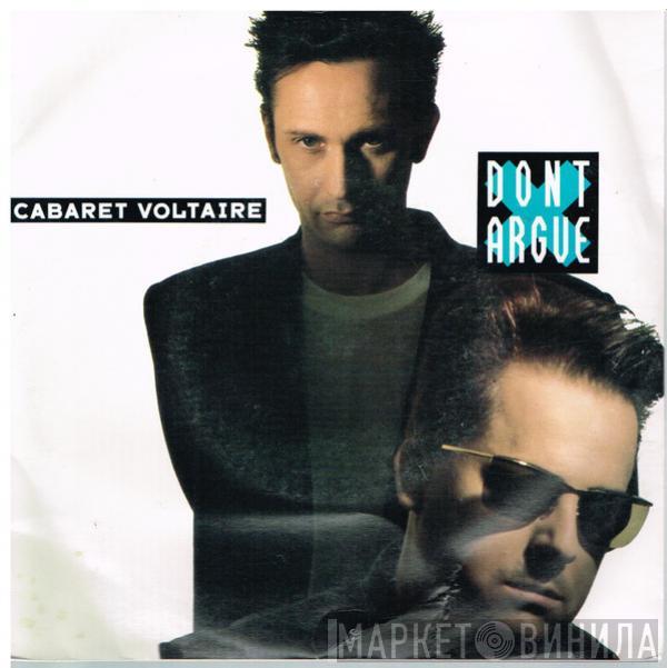  Cabaret Voltaire  - Don't Argue