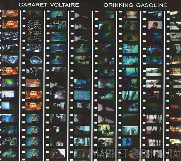 Cabaret Voltaire - Drinking Gasoline / Gasoline In Your Eye